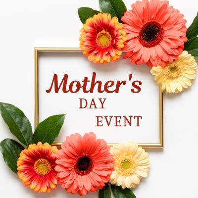 Mother's Day Event