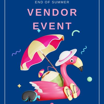 End of Summer Vendor Event