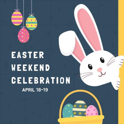 Easter Weekend Celebration